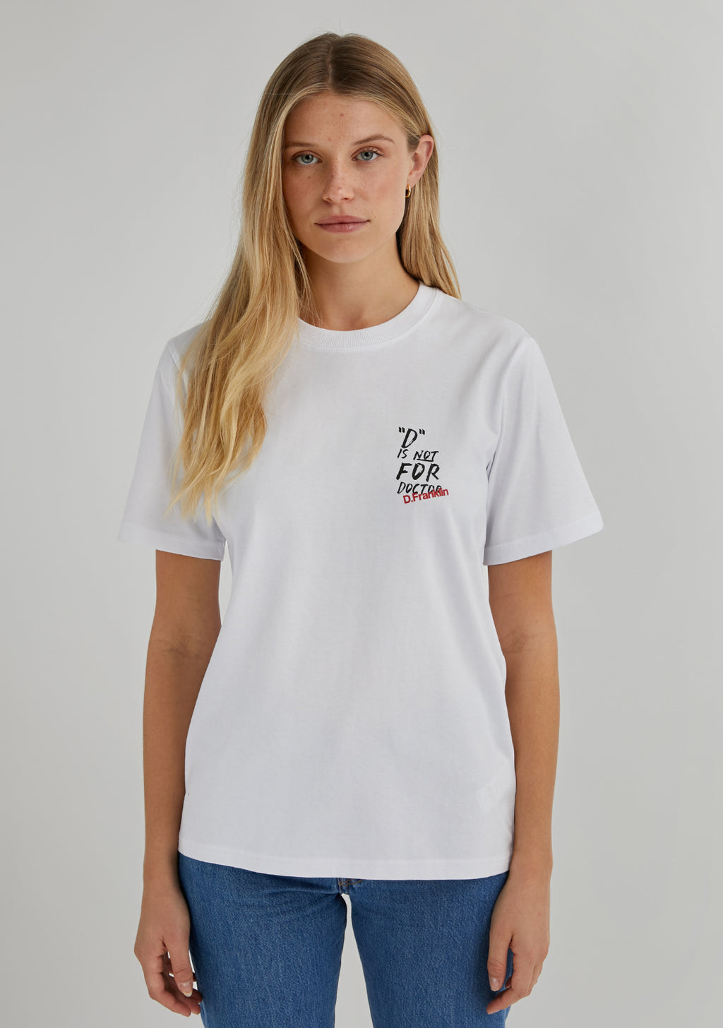 D Is Not For Doctor T-Shirt White